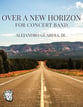 Over a New Horizon Concert Band sheet music cover